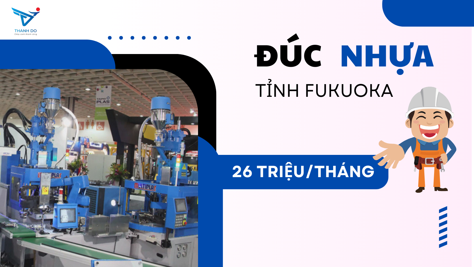 CÔNG TY XKLĐ THÀNH ĐÔ TUYỂN 04 NAM - ĐƠN HÀNG ĐÚC NHỰA